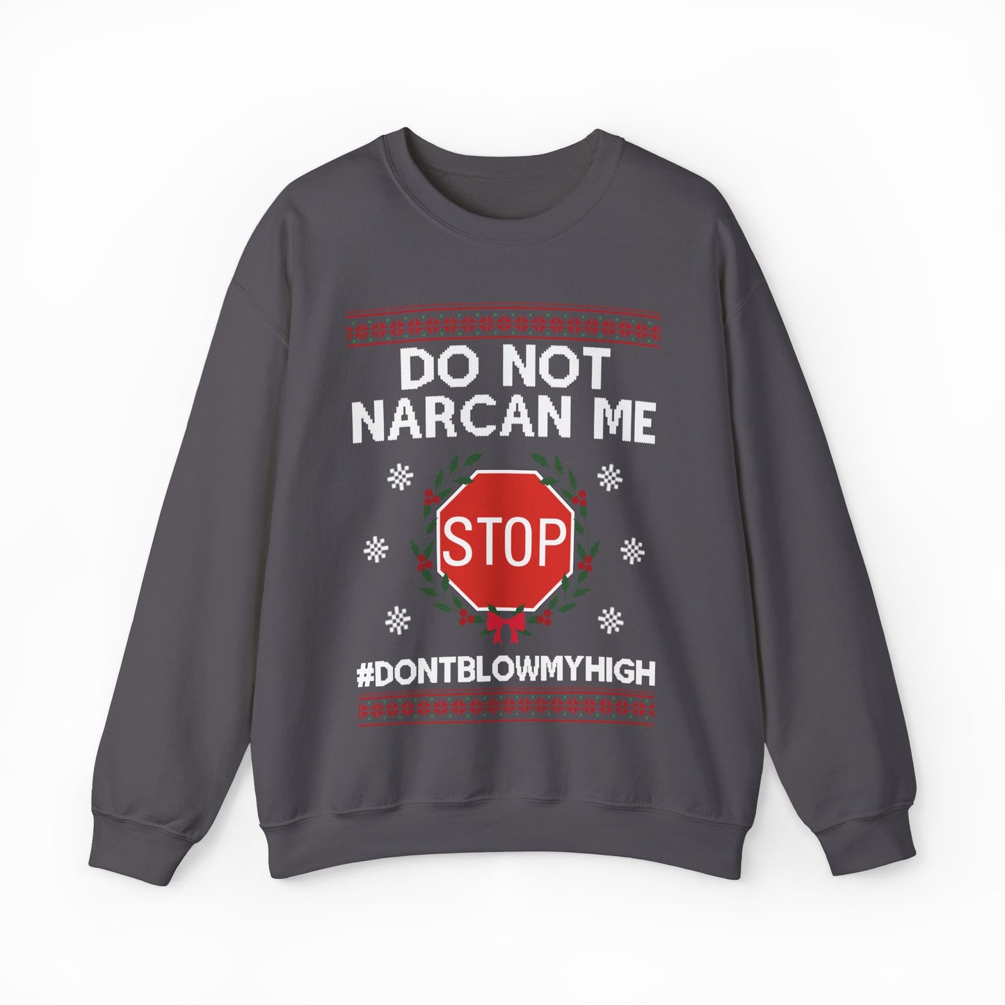 Do Not Narcan Me Ugly Christmas Sweater