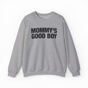 Mommy's Good Boy Crewneck