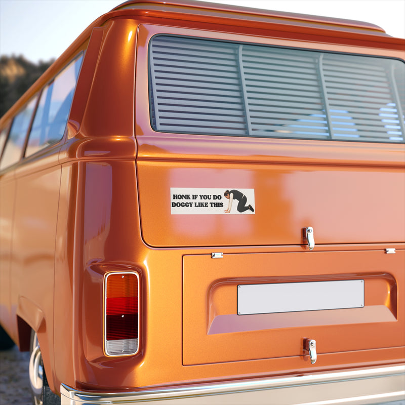 Honk If You Do Doggy Like This Bumper Sticker