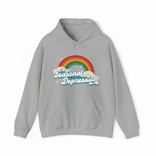 I've Got Seasonal Depression Hoodie