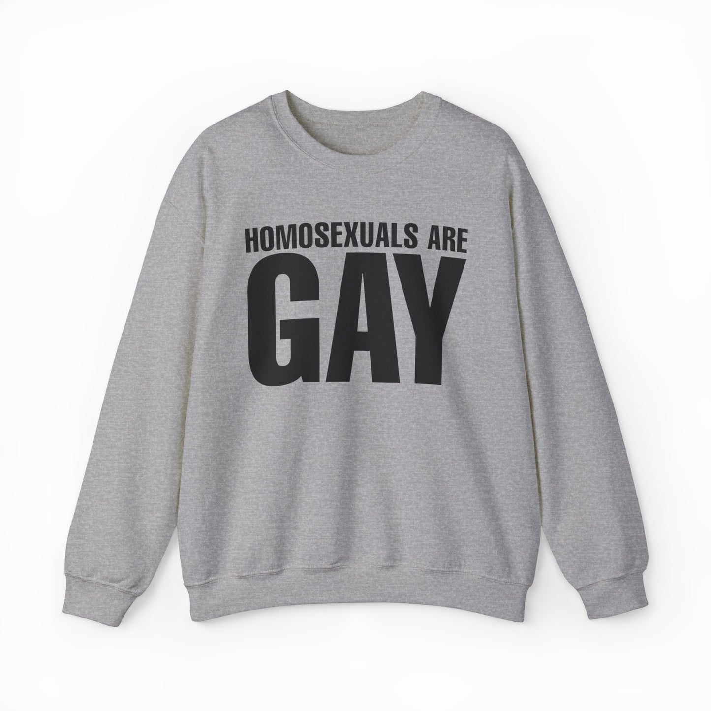 Homosexuals Are Gay Crewneck