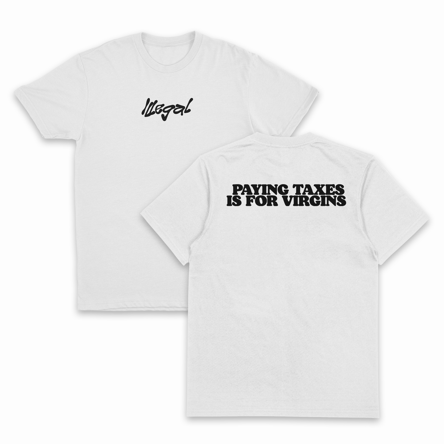 Paying Taxes Is For Virgins T-Shirt (Backprint)