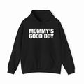 Mommy's Good Boy Hoodie