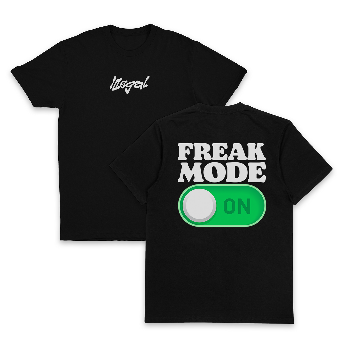 Freak Mode On T-Shirt (Backprint)