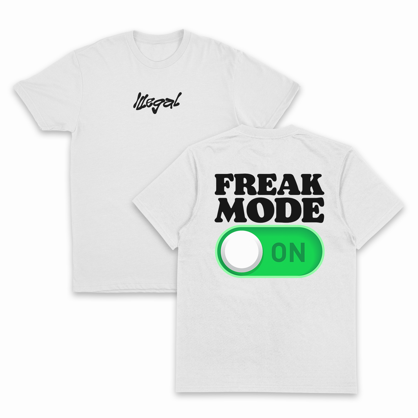 Freak Mode On T-Shirt (Backprint)