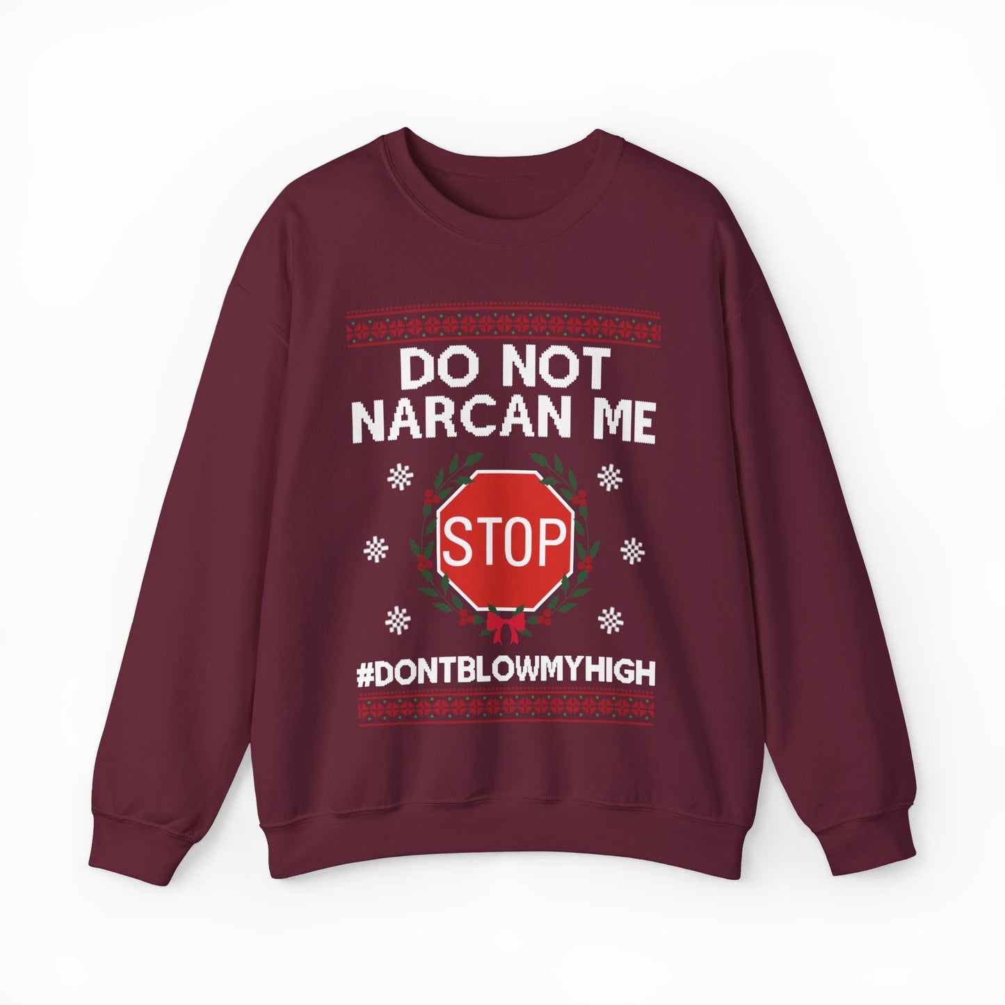 Do Not Narcan Me Ugly Christmas Sweater