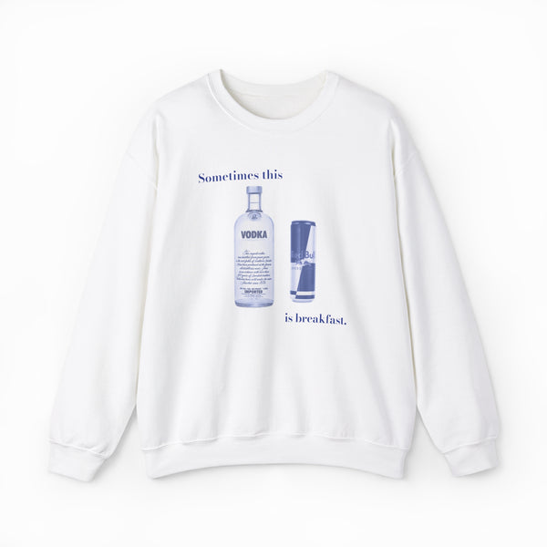 Sometimes This Is Breakfast Crewneck