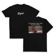 I Smoked Crack With Hunter Biden T-Shirt (Backprint)