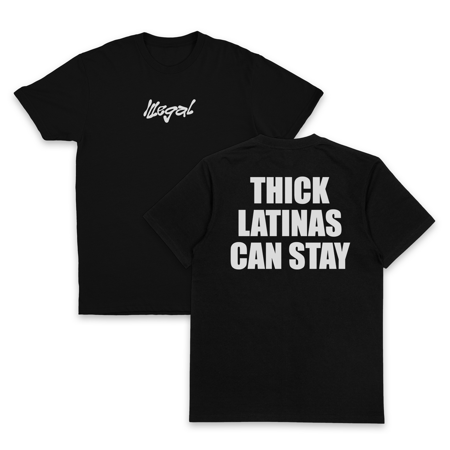 Thick Latinas Can Stay T-Shirt (Backprint)