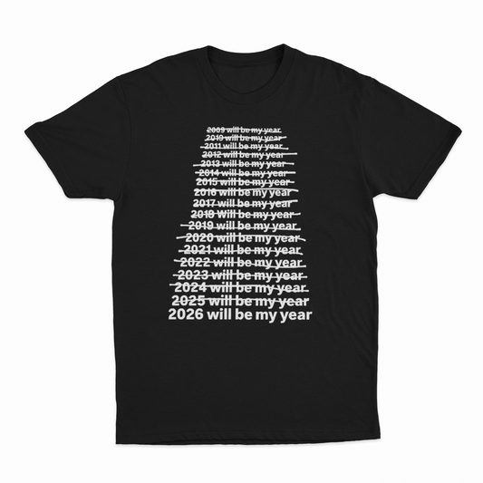 2026 Will Be My Year T-Shirt
