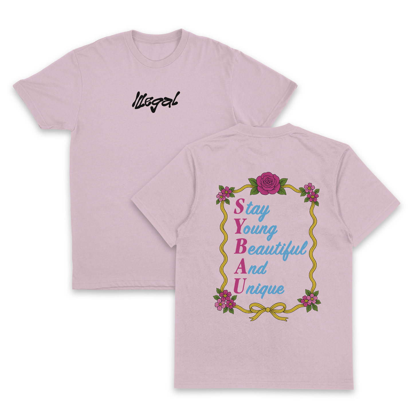 SYBAU (Stay Young Beautiful And Unique) T-Shirt (Backprint)
