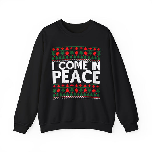I Come In Peace Sweatshirt