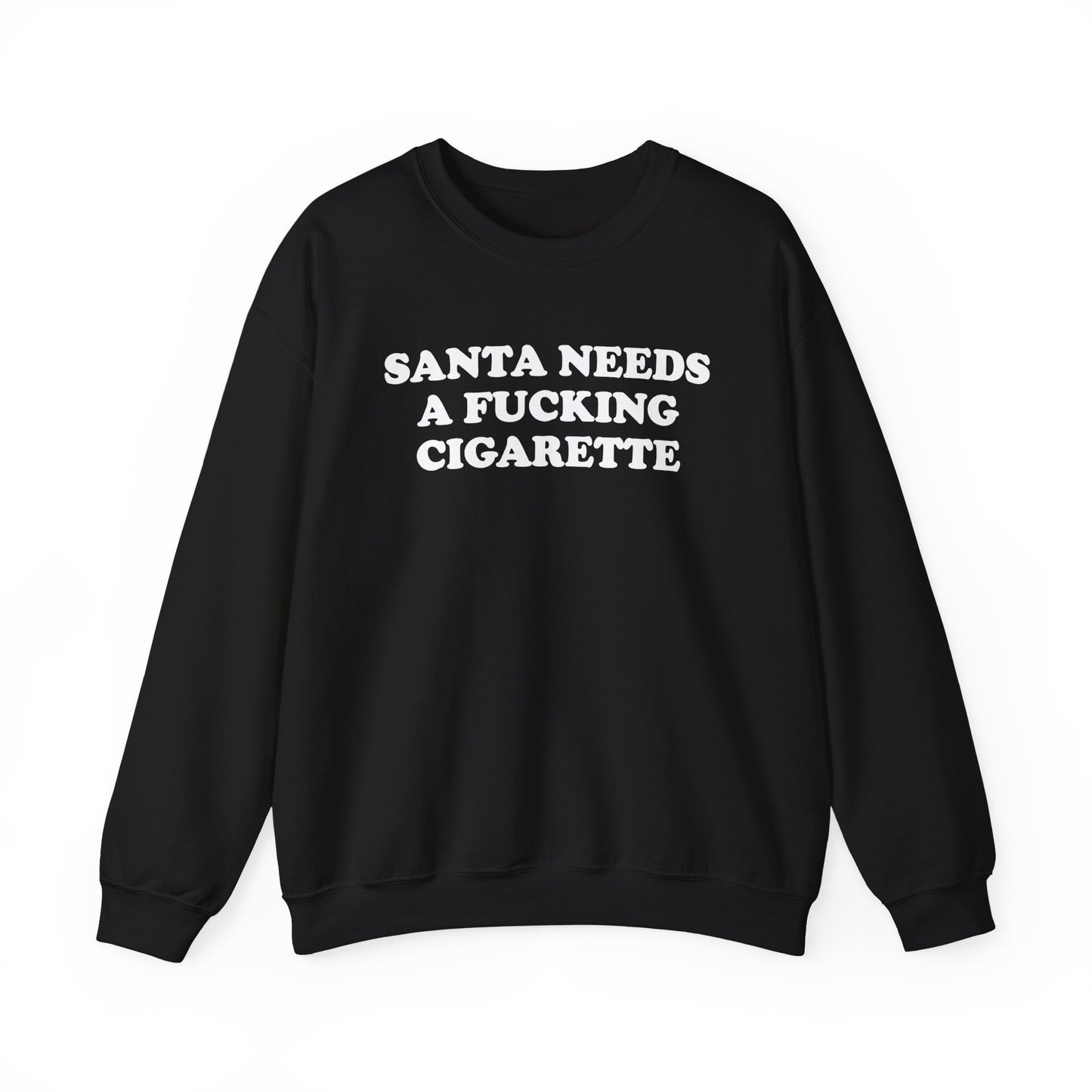 Santa Needs A Fucking Cigarette Crewneck