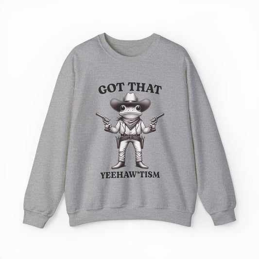 Got That Yeehaw'Tism Crewneck