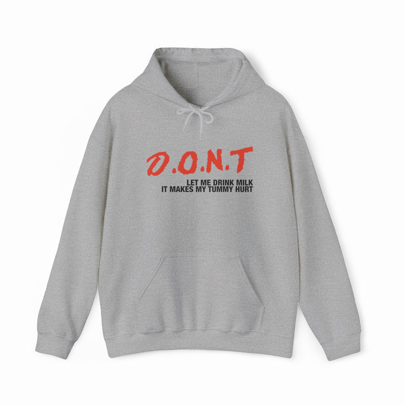 DONT Let Me Drink Milk Hoodie