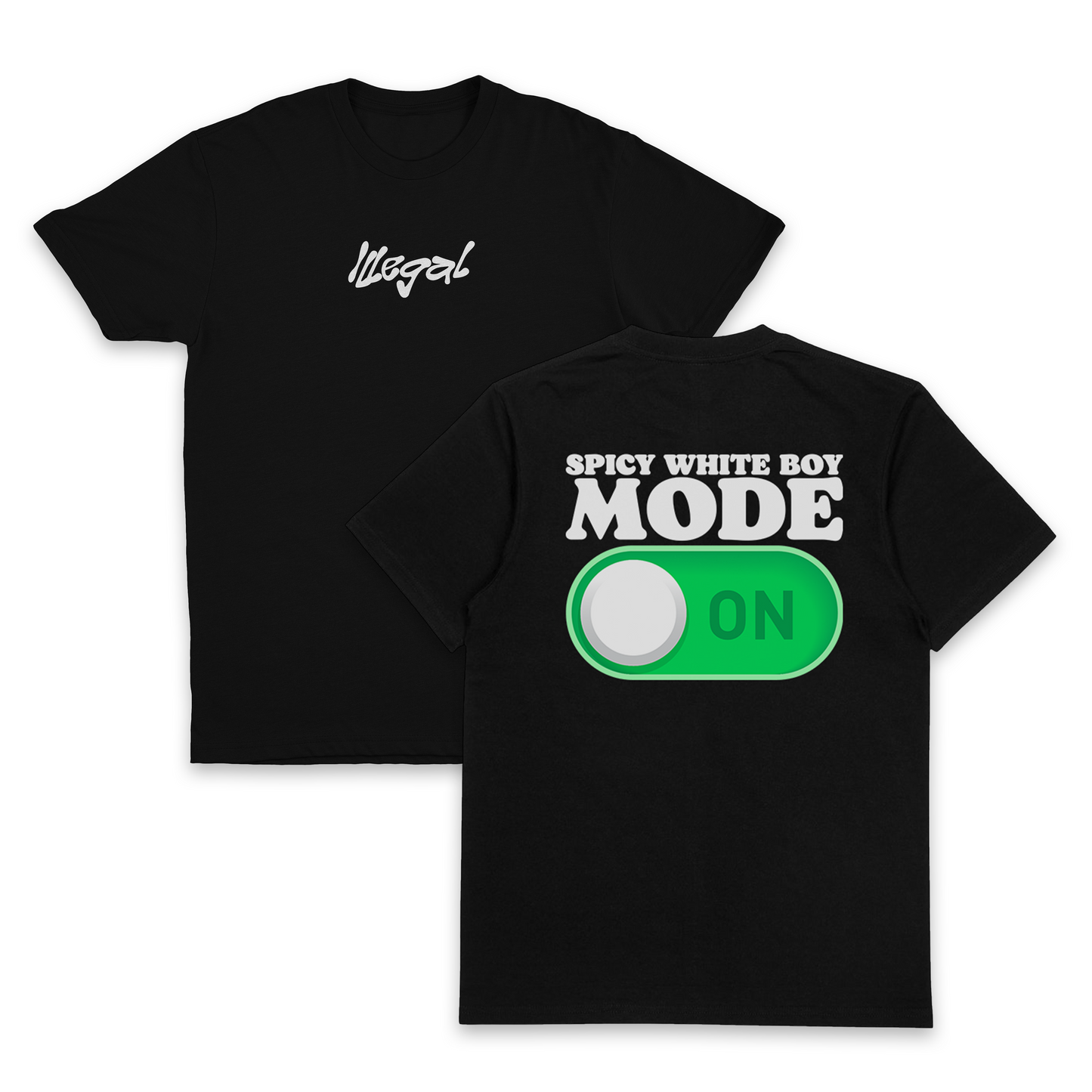 Spicy White Boy Mode On T-Shirt (Backprint)