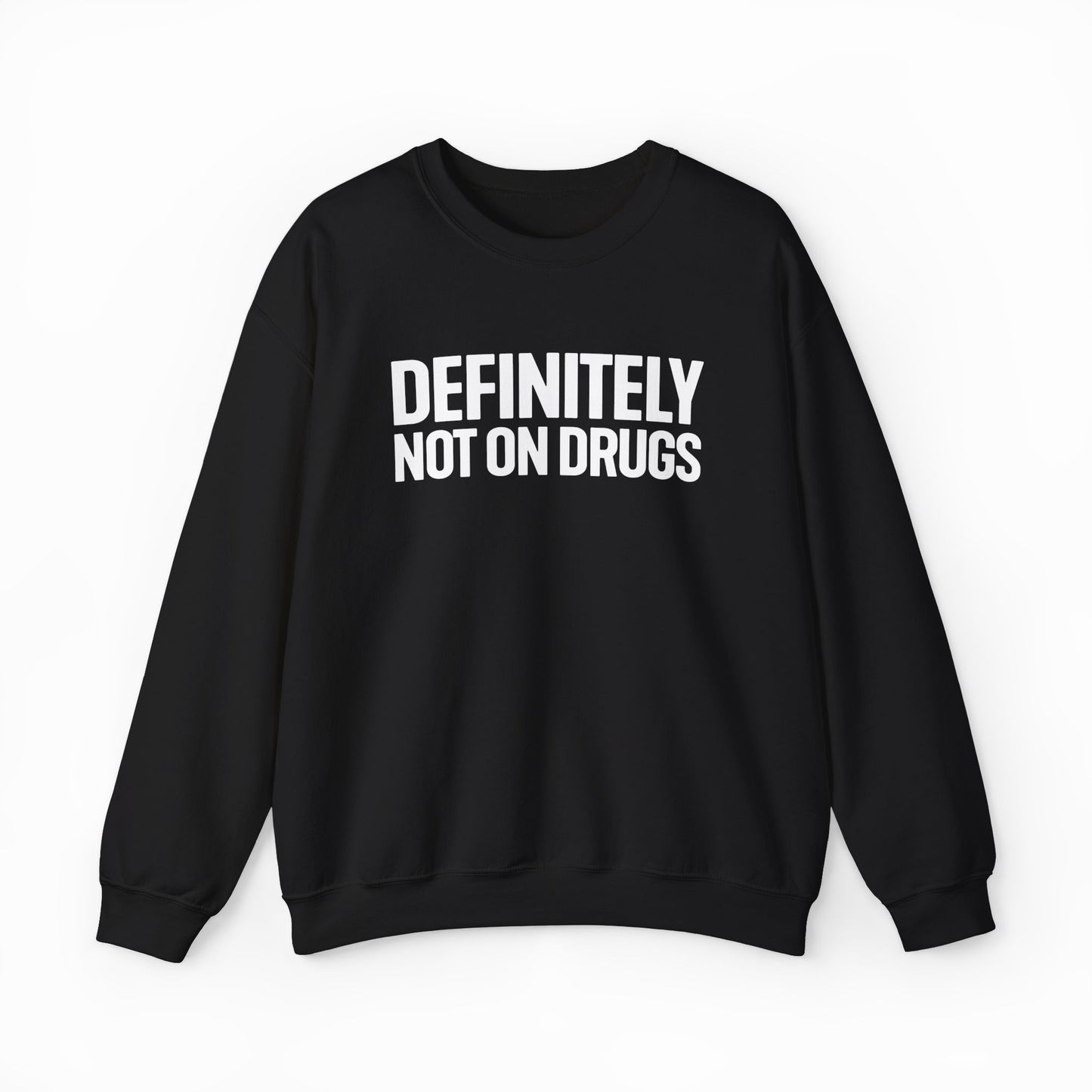 Definitely Not On Drugs Crewneck