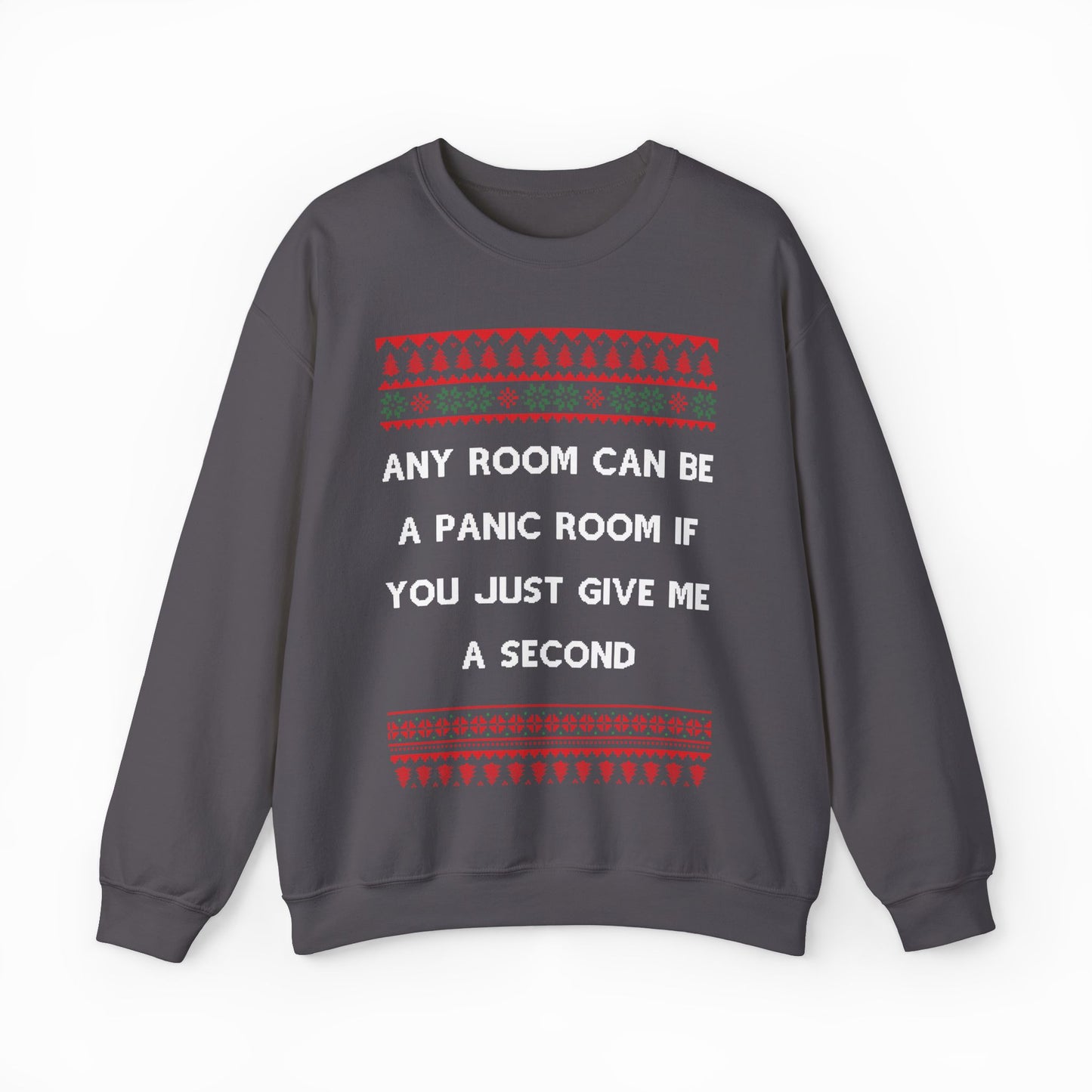 Any Room Can Be A Panic Room If You Just Give Me A Second Ugly Christmas Sweater