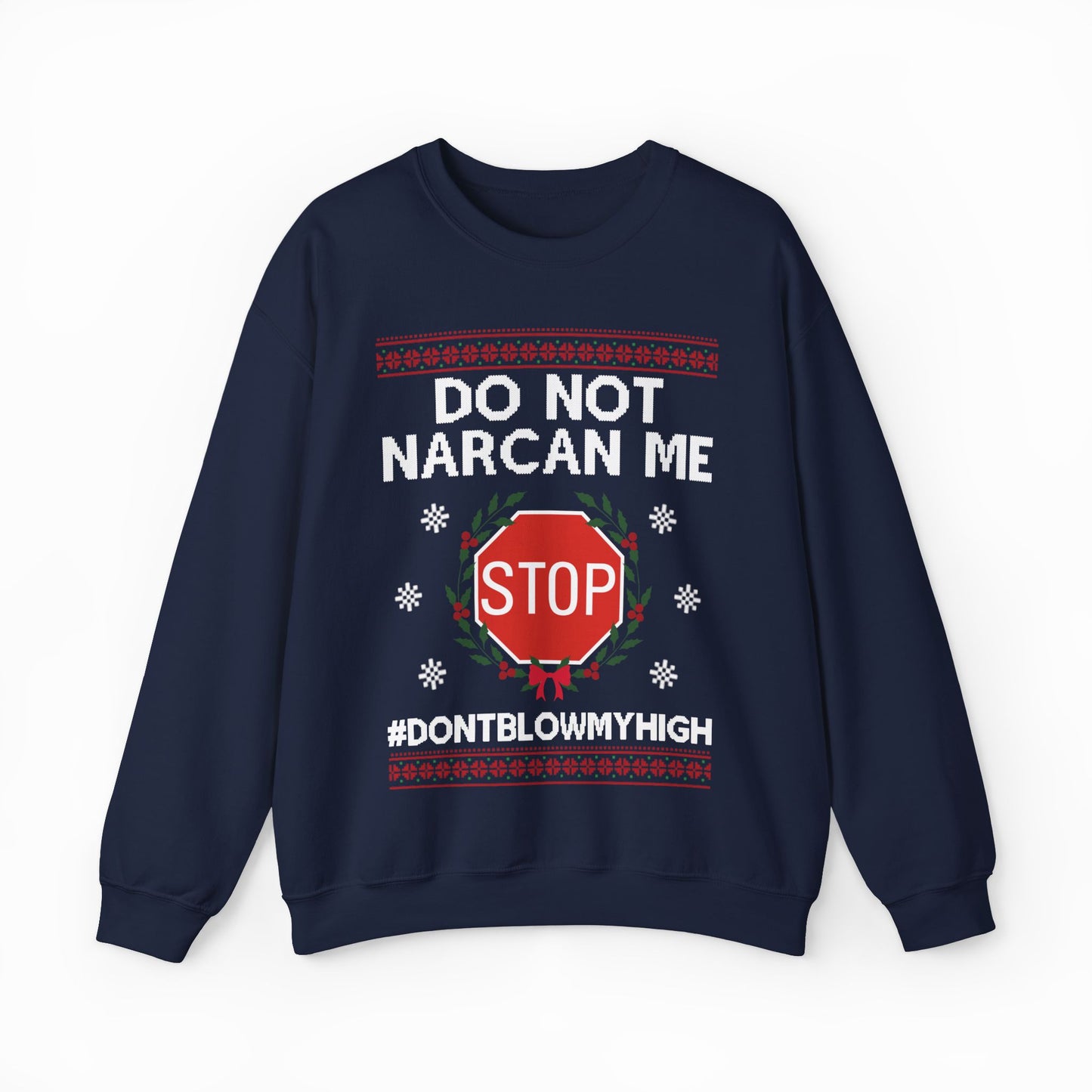 Do Not Narcan Me Ugly Christmas Sweater