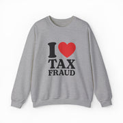 I Heart Tax Fraud Crewneck
