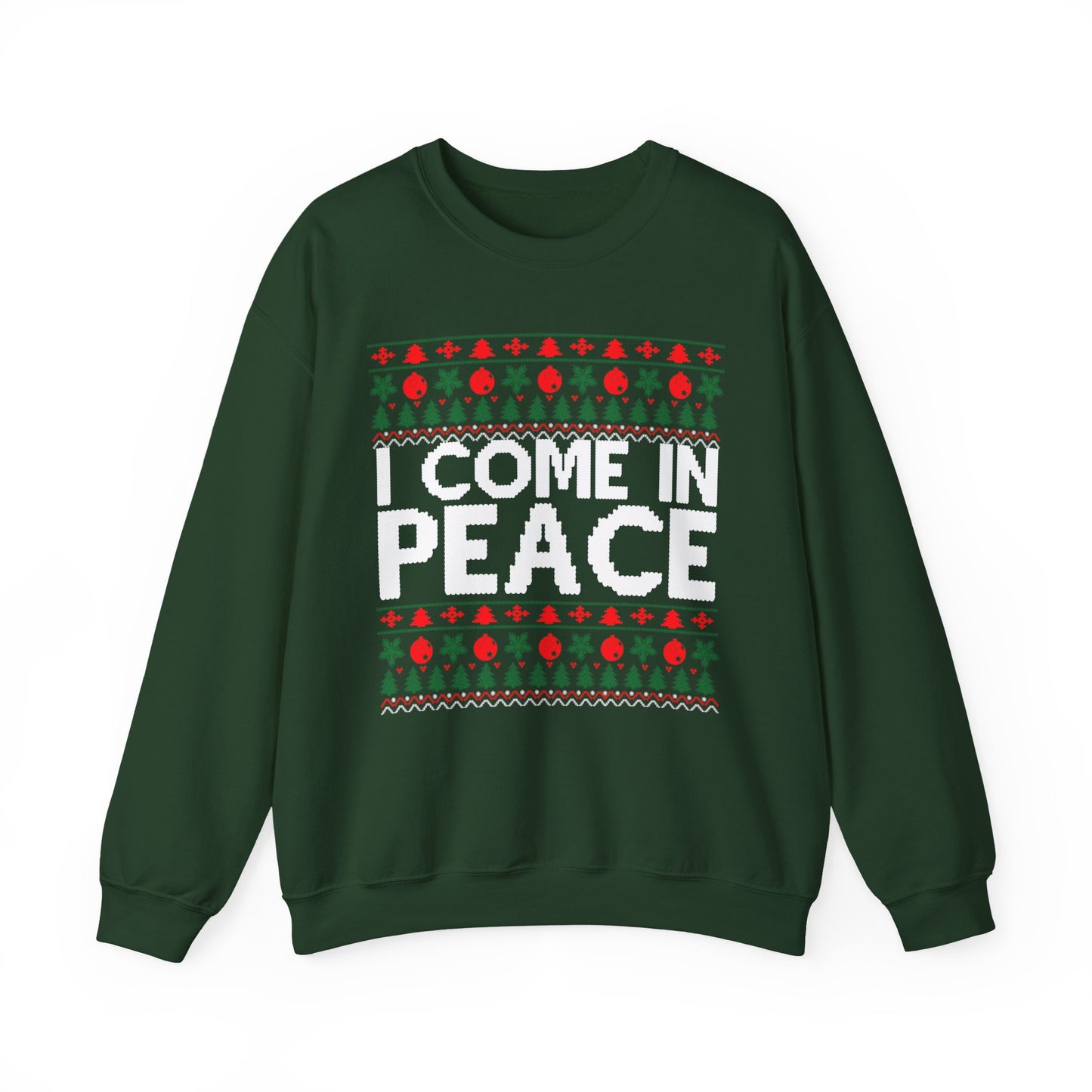 I Come In Peace Sweatshirt