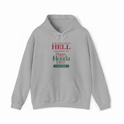 You Can Go To Hell I'm Going To Happy Honda Days Hoodie