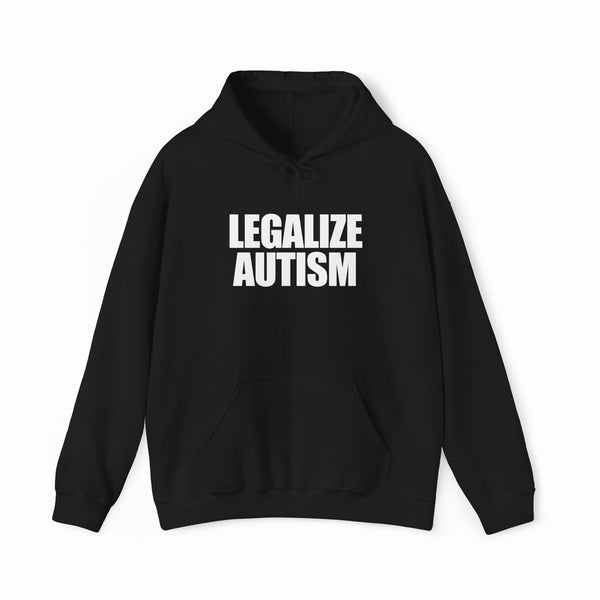 The Legalize Autism Hoodie is a black, medium-heavy hoodie with "LEGALIZE AUTISM" boldly printed in white on the front—a standout piece from Illegal Shirts.