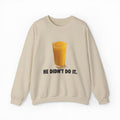 He Didn't Do It Crewneck