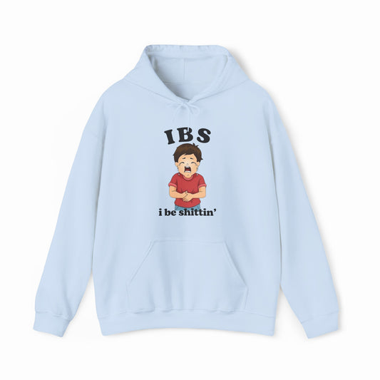 IBS I Be Shittin' Hoodie