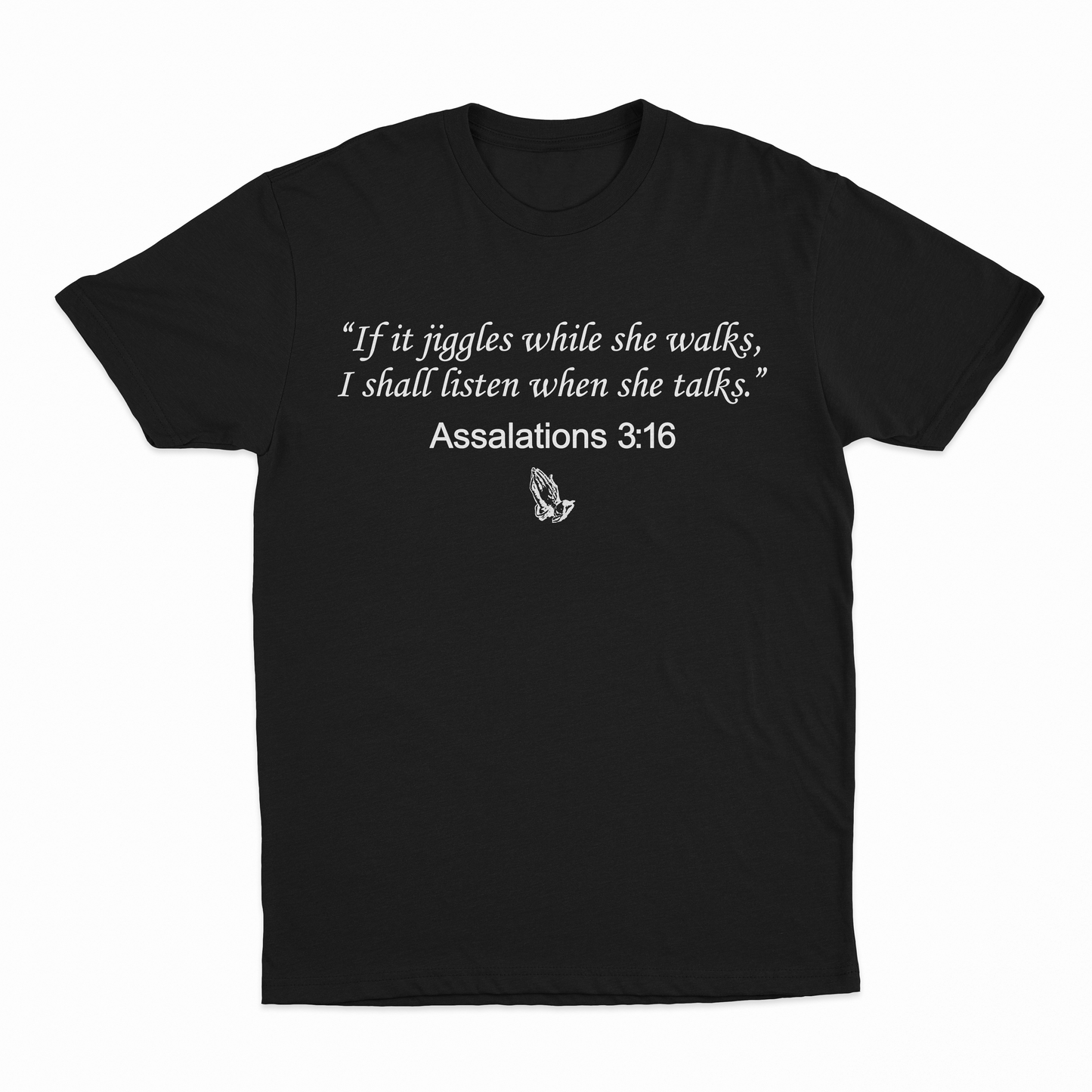 Assalations 3:16 T-Shirt