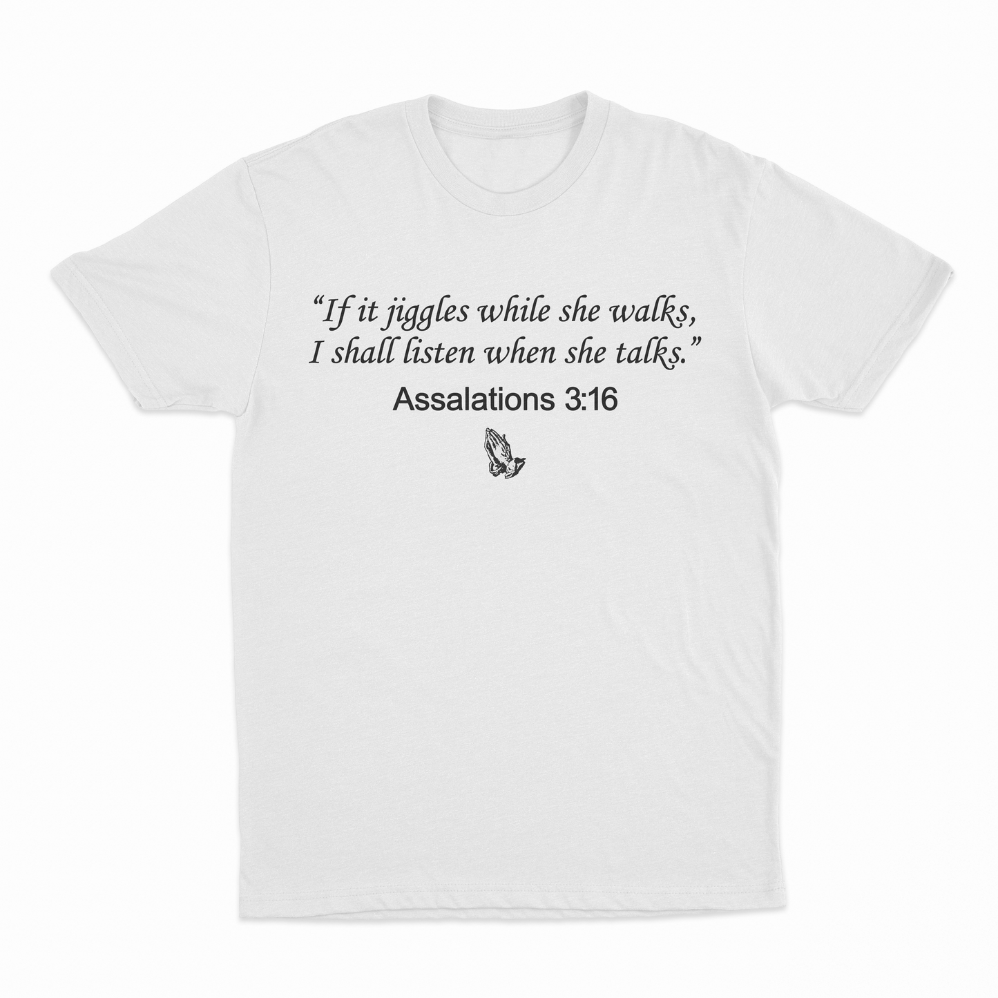 Assalations 3:16 T-Shirt