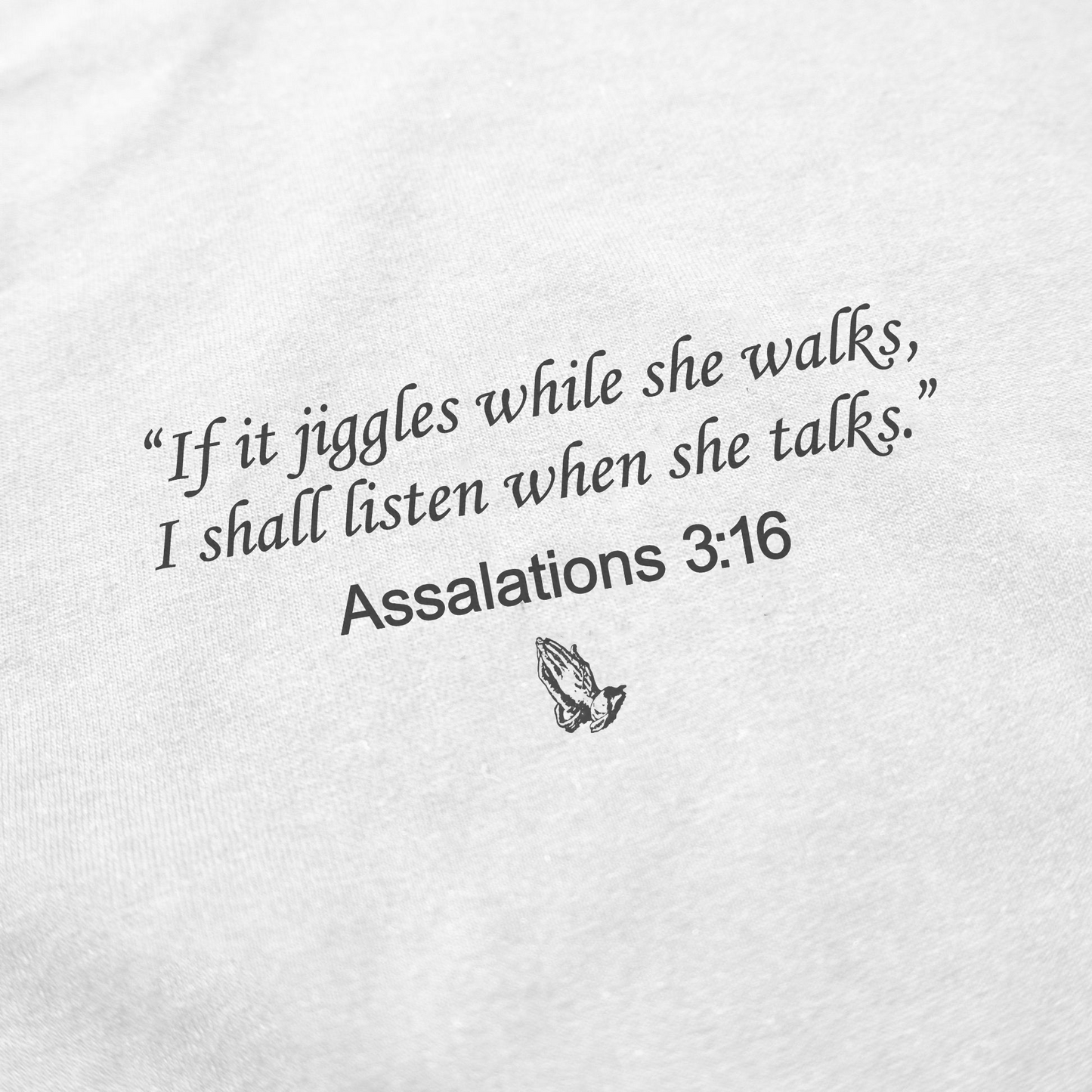 Assalations 3:16 T-Shirt