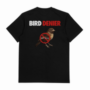 Bird Denier T-Shirt (Backprint)