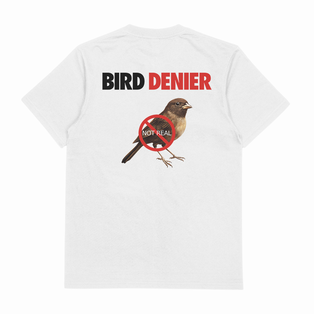 Bird Denier T-Shirt (Backprint)