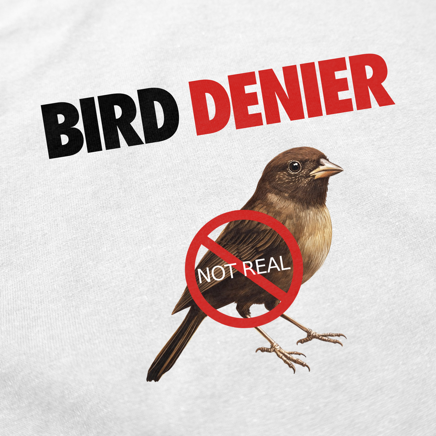 Bird Denier T-Shirt