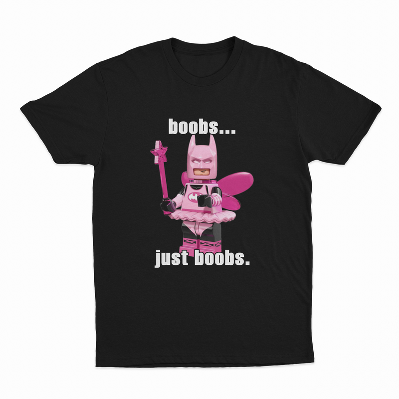 The Boobs... Just Boobs. T-Shirt features a black tee with a pink LEGO-style ballerina Batgirl holding a wand and the text "boobs... just boobs."—a fun statement shirt for fans of unique and humorous designs.