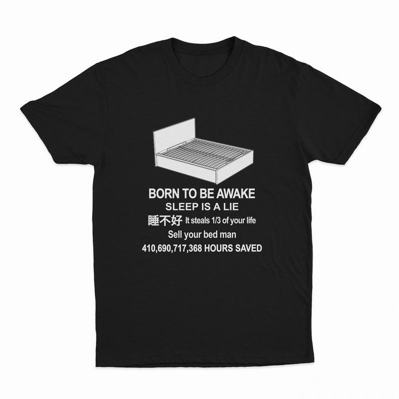 Born To Be Awake T-Shirt in black with a graphic bed, witty text "SLEEP IS A LIE" and "Sell your bed man," plus Chinese characters. Ideal for fans of funny tees and offbeat humor.