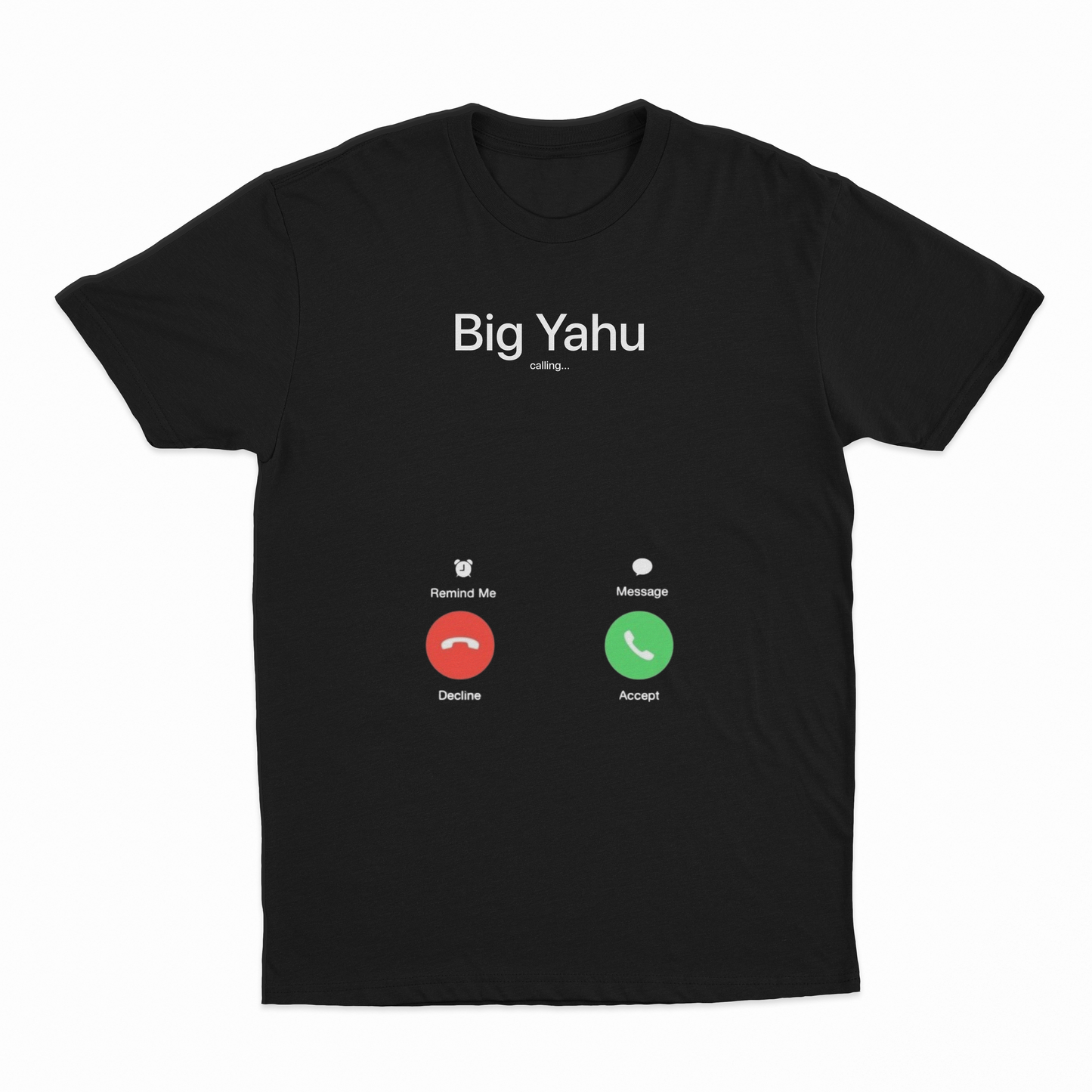 Big Yahu Phone Call T-Shirt