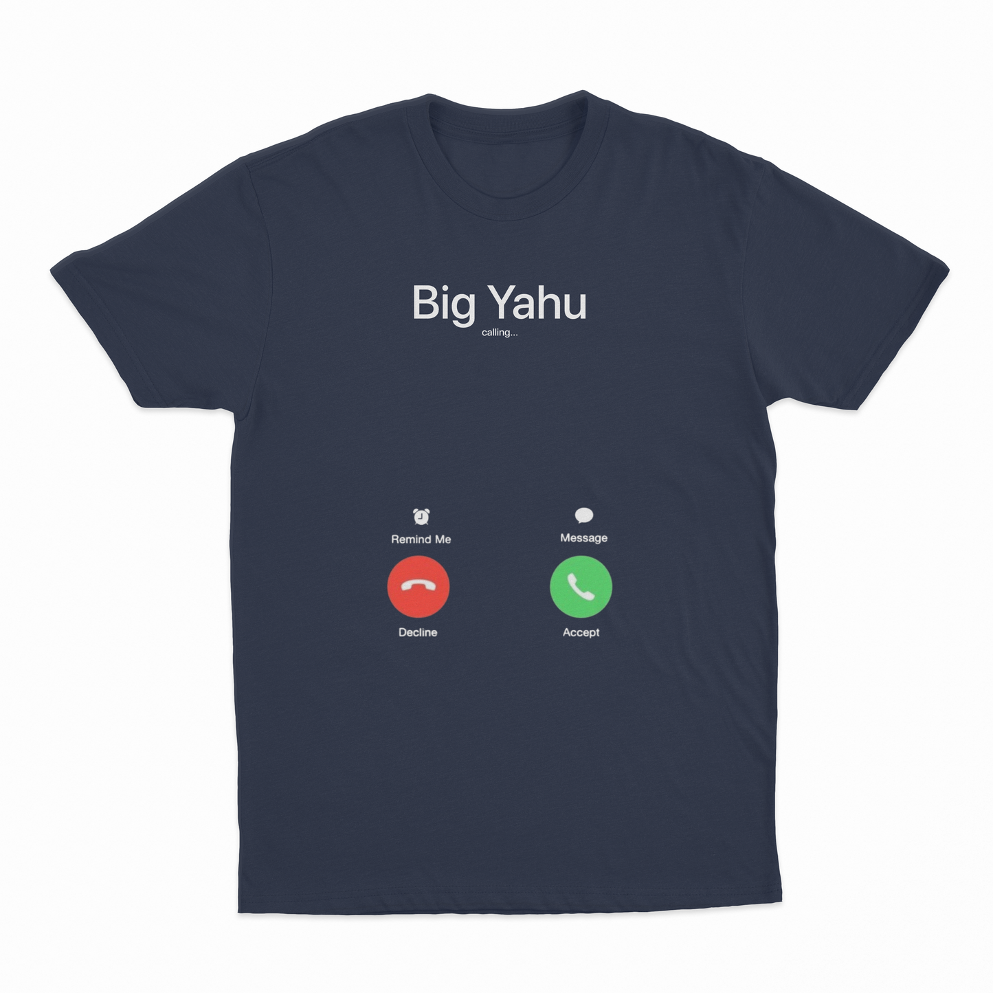 Big Yahu Phone Call T-Shirt