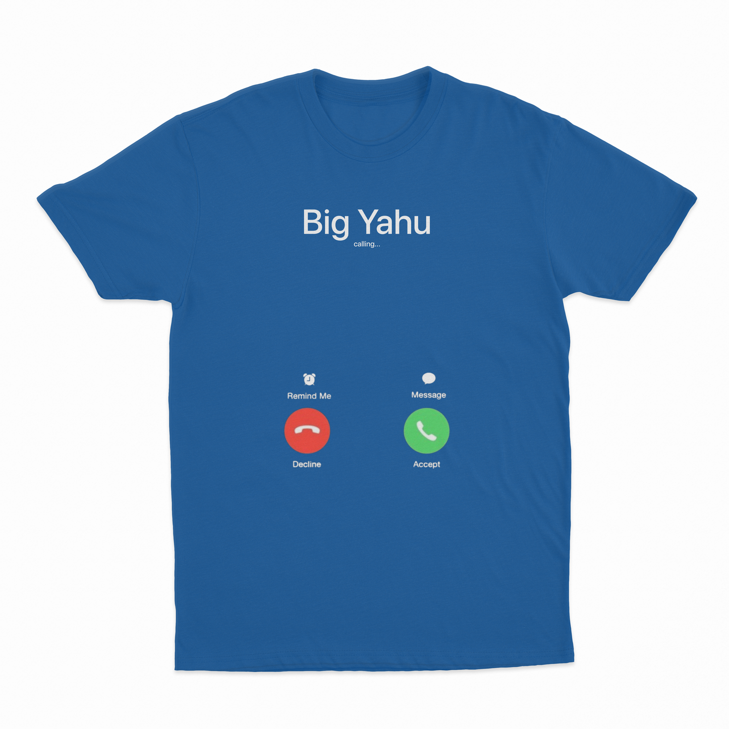 Big Yahu Phone Call T-Shirt