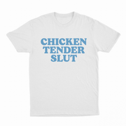 Chicken Tender Slut T-Shirt