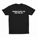 Craving Sloppy Joe Hold The Joe T-Shirt