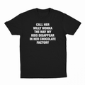 Call Her Willy Wonka The Way My Kids Disappear In Her Chocolate Factory T-Shirt