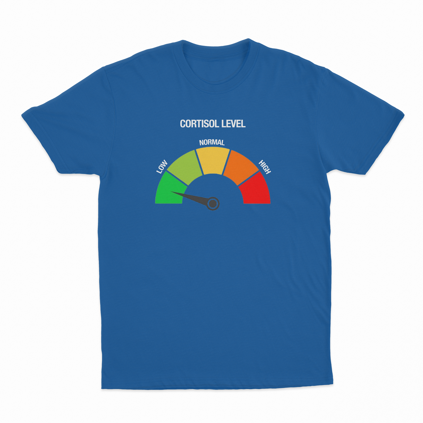 Cortisol Level Low T-Shirt