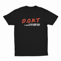 DONT Let Me Drink Milk T-Shirt