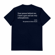 Dear Person Behind Me Schizophrenic T-Shirt (Backprint)