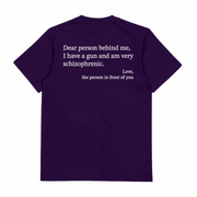 Dear Person Behind Me Schizophrenic T-Shirt (Backprint)