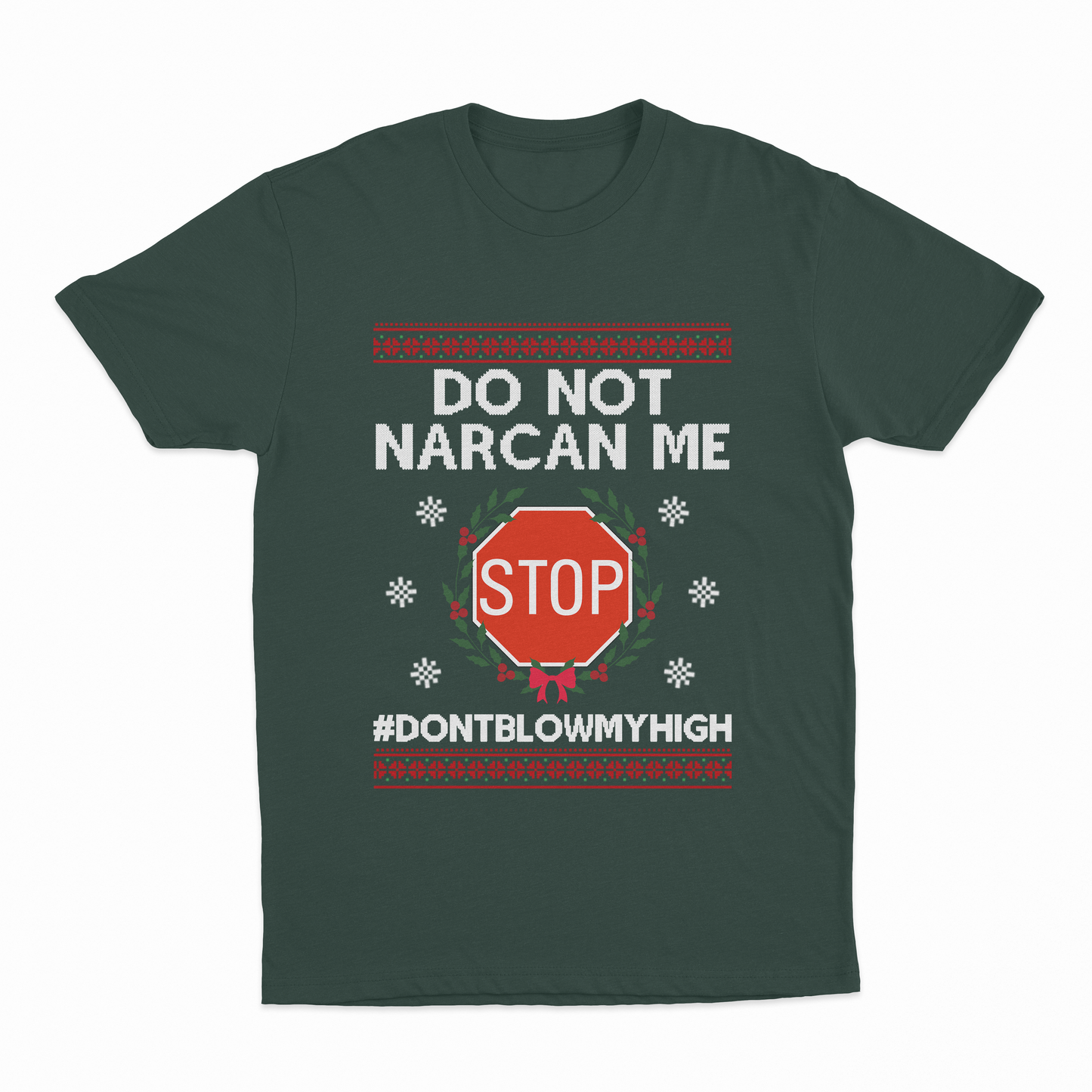 Do Not Narcan Me Christmas T-Shirt