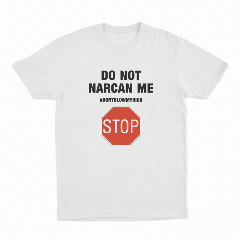 The Do Not Narcan Me T-Shirt features bold lettering with a red stop sign graphic, made from 100% combed ring-spun cotton. It's a standout piece for making a statement.