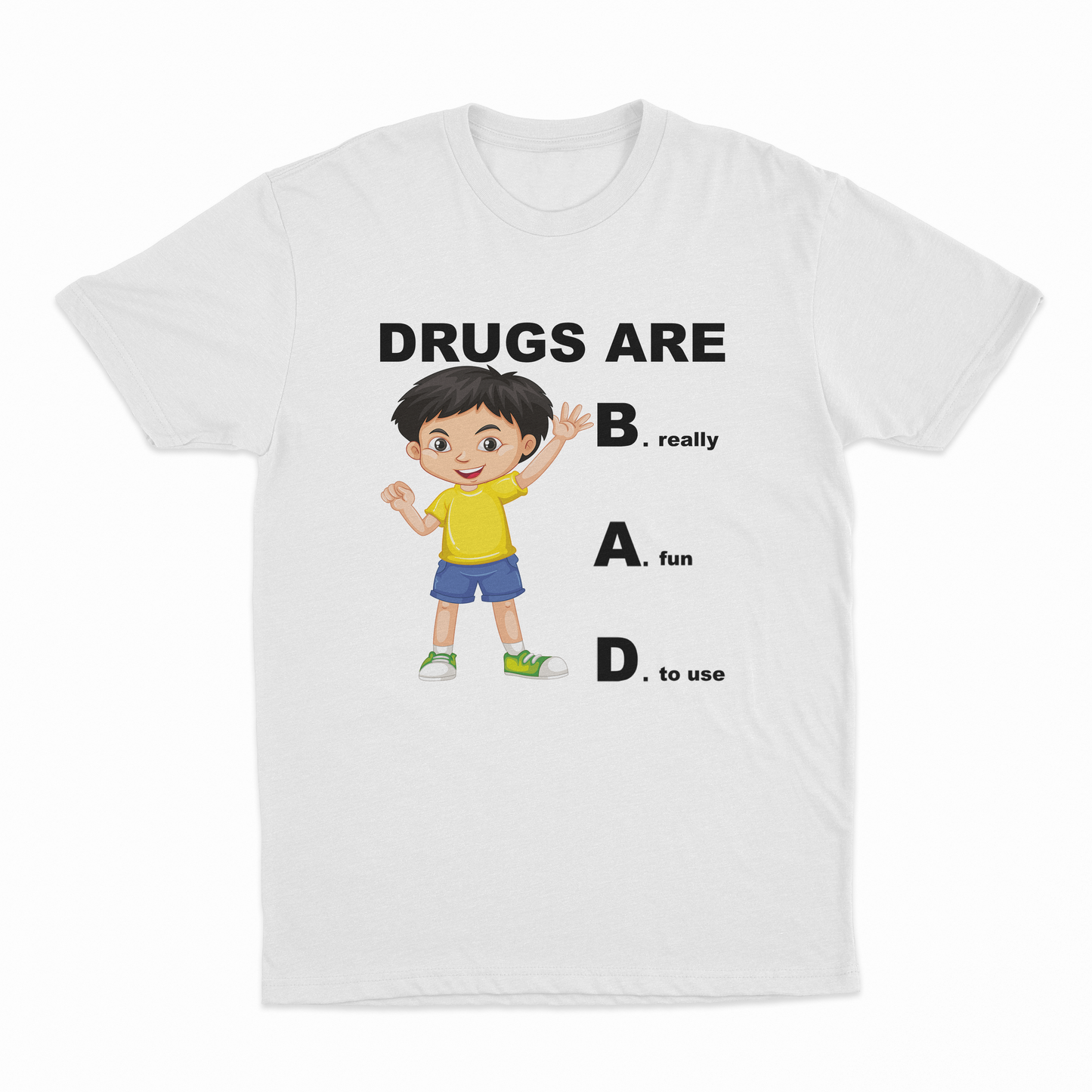 Drugs Are Bad T-Shirt